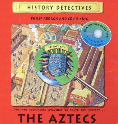 The Aztecs (History Detectives) 0333781317 Book Cover