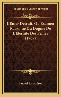 L'Enfer Detruit, Ou Examen Raisonne Du Dogme De... [French] 116555741X Book Cover