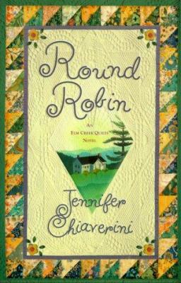 Round Robin (Elm Creek Quilts Series #2) 068486892X Book Cover