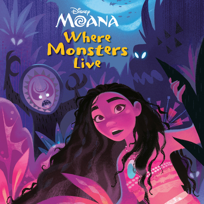 Where Monsters Live (Disney Moana) 0736436499 Book Cover