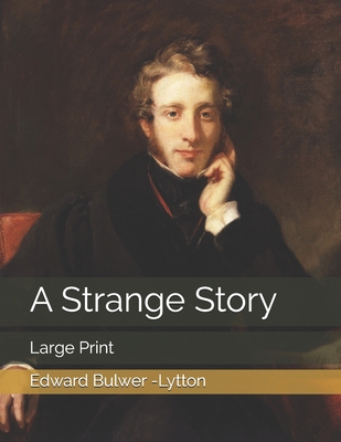 A Strange Story: Large Print 1708013407 Book Cover