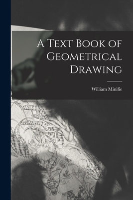 A Text Book of Geometrical Drawing 1019087781 Book Cover