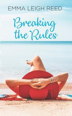 Breaking the Rules 1944550097 Book Cover