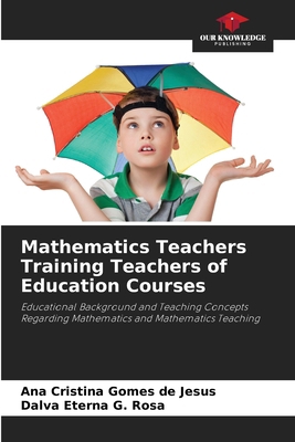 Mathematics Teachers Training Teachers of Educa... 6209082114 Book Cover