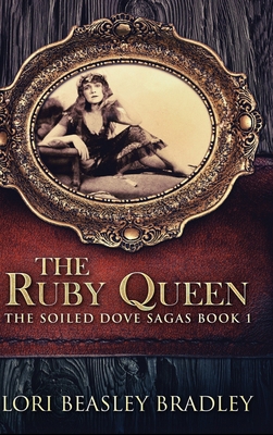 The Ruby Queen (The Soiled Dove Sagas Book 1) 1034075853 Book Cover