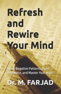 Refresh and Rewire Your Mind: Break Negative Pa... B0DY7Z28DF Book Cover