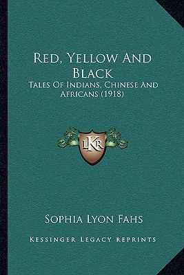 Red, Yellow And Black: Tales Of Indians, Chines... 1164889109 Book Cover