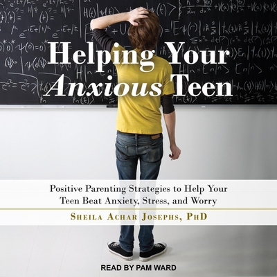 Helping Your Anxious Teen: Positive Parenting S... B08ZBRS1L3 Book Cover
