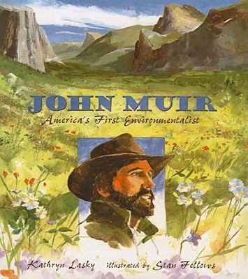 John Muir: America's First Environmentalist 1606860534 Book Cover