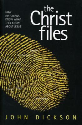 The Christ Files: How Historians Know What They... 1921137541 Book Cover