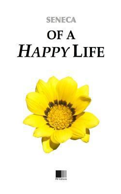 Of a Happy Life [French] 1530606438 Book Cover
