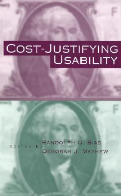 Cost-Justifying Usability (Interactive Technolo... 0120958104 Book Cover