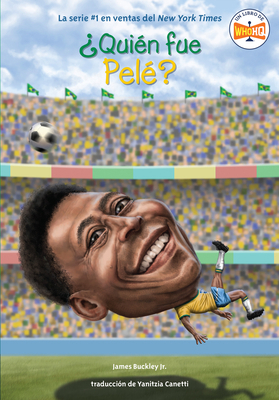 ¿Quién fue Pelé? [Spanish] 0593752945 Book Cover