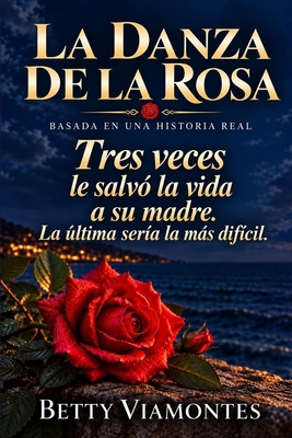 La Danza de la Rosa [Spanish] 0986423777 Book Cover