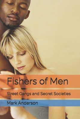 Fishers of Men: Street Gangs and Secret Societies B0CRQBNBQR Book Cover