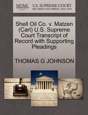 Shell Oil Co. V. Matzen (Carl) U.S. Supreme Cou... 1270529242 Book Cover