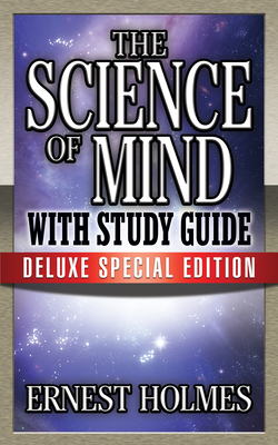 The Science of Mind with Study Guide: Deluxe Sp... 1722501618 Book Cover