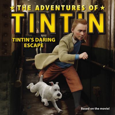 Tintin's Daring Escape 0316185744 Book Cover