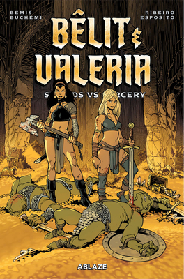 Belit & Valeria: Swords vs. Sorcery 1684970989 Book Cover