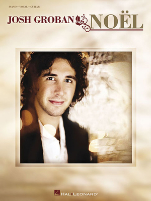 Josh Groban - Noel | Piano/Vocal/Guitar Songboo... 142345684X Book Cover
