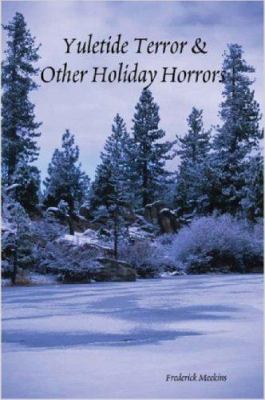 Yuletide Terror & Other Holiday Horrors 1411693027 Book Cover