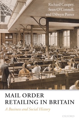 Mail Order Retailing in Britain: A Business and... 0198296509 Book Cover
