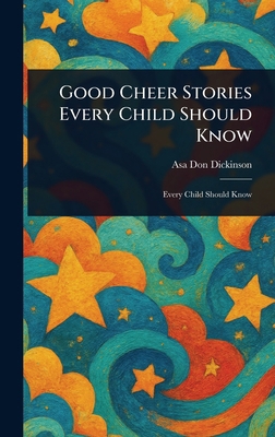 Good Cheer Stories Every Child Should Know 1023047985 Book Cover