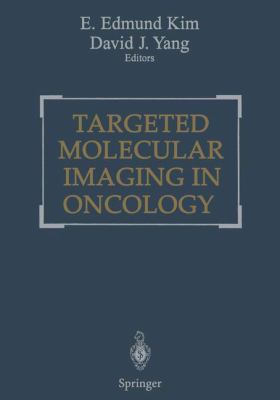 Targeted Molecular Imaging in Oncology 1475735073 Book Cover