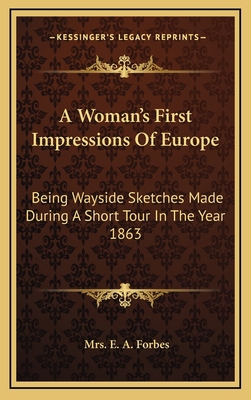 A Woman's First Impressions of Europe: Being Wa... 1163861138 Book Cover