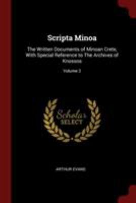 Scripta Minoa: The Written Documents of Minoan ... 1375988646 Book Cover