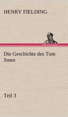 Die Geschichte Des Tom Jones, Teil 3 [German] 3847248413 Book Cover