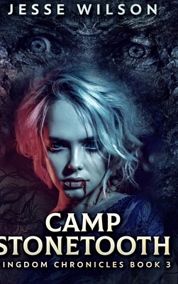 Camp Stonetooth: Large Print Hardcover Edition [Large Print] 103444476X Book Cover