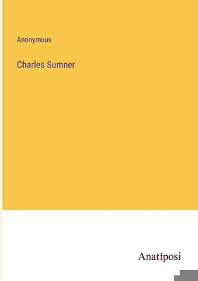 Charles Sumner 3382507862 Book Cover