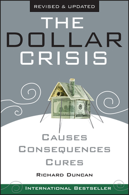 The Dollar Crisis: Causes, Consequences, Cures 0470821701 Book Cover
