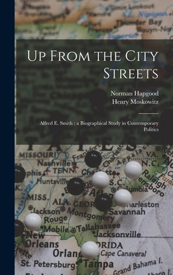 Up From the City Streets: Alfred E. Smith: a Bi... 1013666933 Book Cover