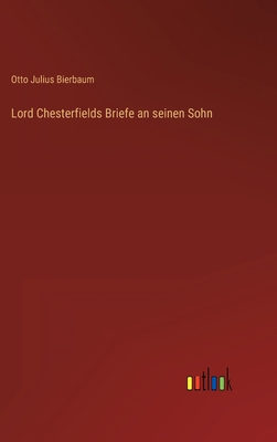 Lord Chesterfields Briefe an seinen Sohn [German] 3368613235 Book Cover