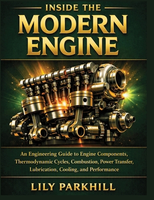 Inside the Modern Engine: An Engineering Guide ... B0HGYZK9QS Book Cover