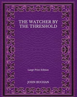 The Watcher by the Threshold - Large Print Edition B08NRZGDLV Book Cover