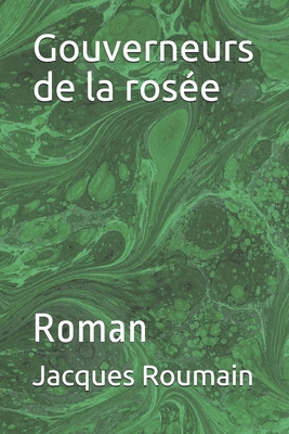 Gouverneurs de la ros?e: Roman [French] 1690014466 Book Cover