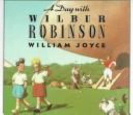 Day W/Wilbur Robinson 0060229675 Book Cover