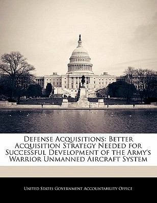 Defense Acquisitions: Better Acquisition Strate... 1240703937 Book Cover