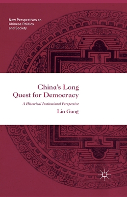 China's Long Quest for Democracy 1349959855 Book Cover