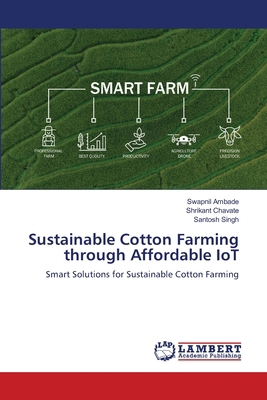 Sustainable Cotton Farming through Affordable IoT 3330028807 Book Cover