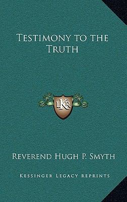 Testimony to the Truth 1163377392 Book Cover