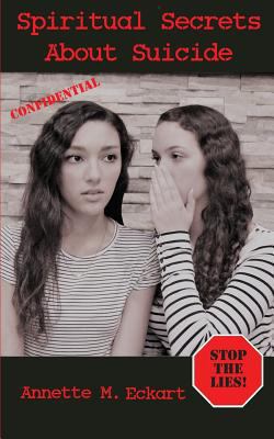 Spiritual Secrets about Suicide 0984530657 Book Cover