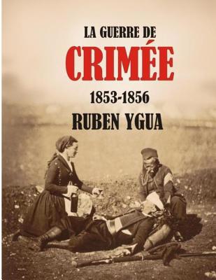 La Guerre de Crimée [French] 1074112687 Book Cover