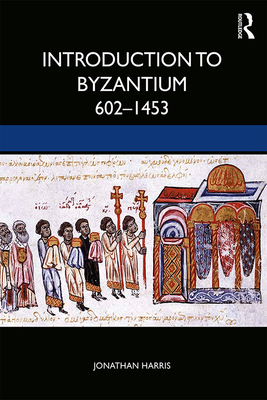 Introduction to Byzantium, 602-1453 1138556432 Book Cover