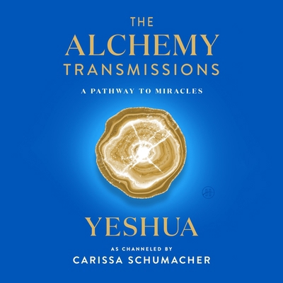 The Alchemy Transmissions: A Pathway to Miracles B0GYFTXJQK Book Cover