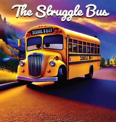 The Struggle Bus B0D8CNB19Q Book Cover