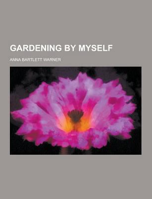 Gardening by Myself 1230470646 Book Cover